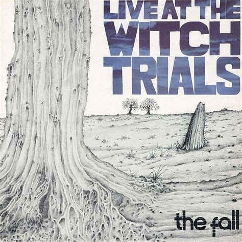 The Fall's Rise to Fame: Live at the Witch Trials as a Catalyst